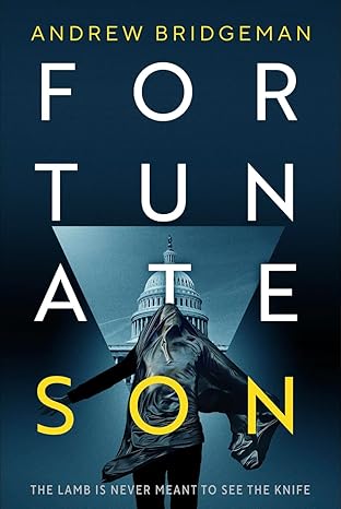 Fortunate Son: A Suspenseful Psychological Thriller by Andrew Bridgeman