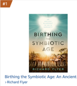 Birthing the Symbiotic Age: An Ancient Blueprint to Unite Humanity