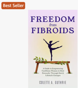 Freedom from Fibroids by Colette Guthrie